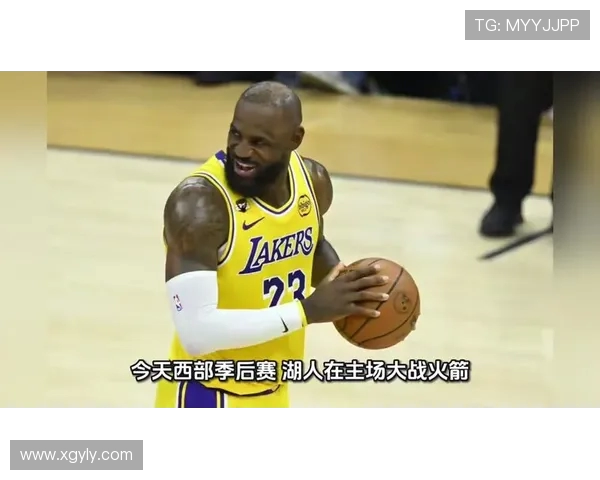 湖人对阵火箭精彩直播全程回顾与赛后分析尽在此处 湖人对阵火箭精彩直播全程回顾与赛后分析尽在此处